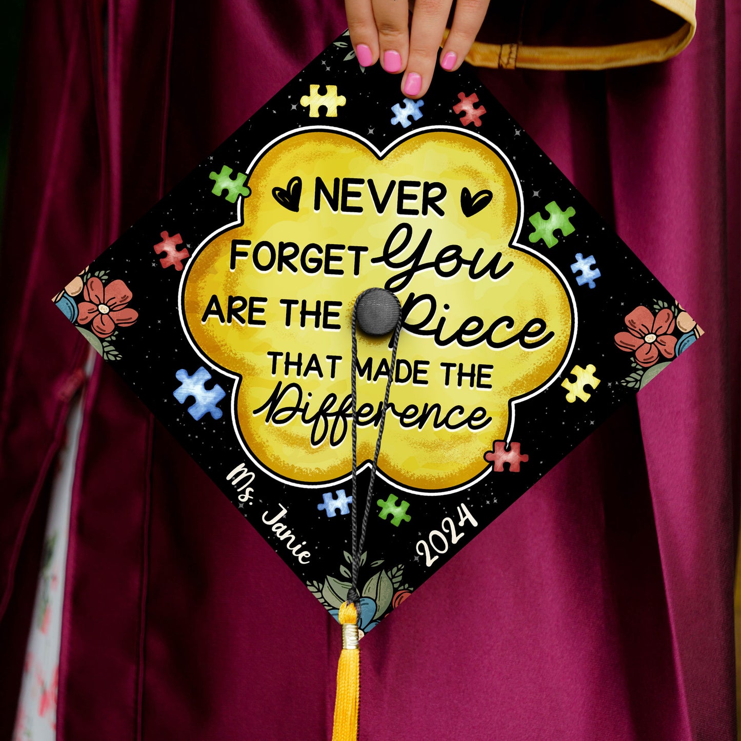 Never Forget You Are The Piece That Made The Difference Grad Cap Topper, Custom Special Teacher Graduation Cap