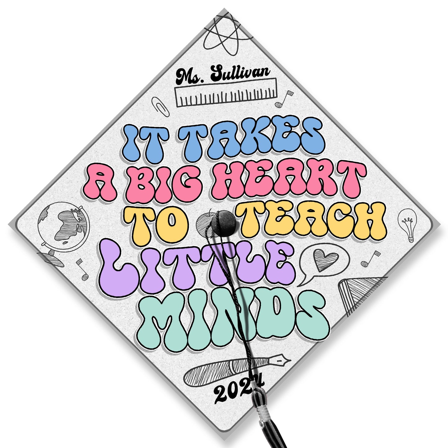 It Takes A Big Heart To Teach Little Minds Graduation Cap Topper, Gifts for Teacher, Class of 2024