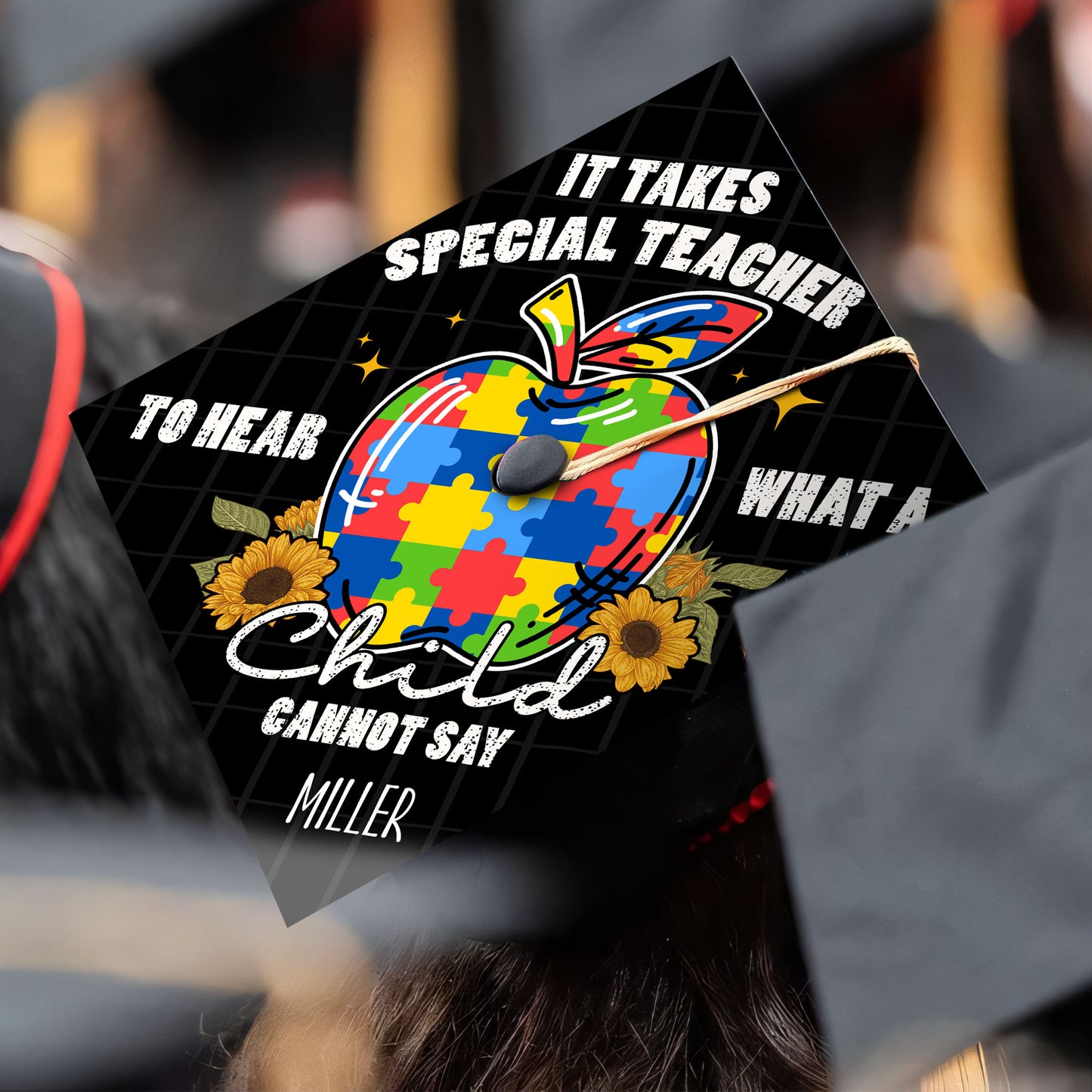It Takes A Special Person To Hear What A Child Cannot Say Printed Grad Cap Topper, Personalized Autism Graduation Cap, Sped Teacher Gift