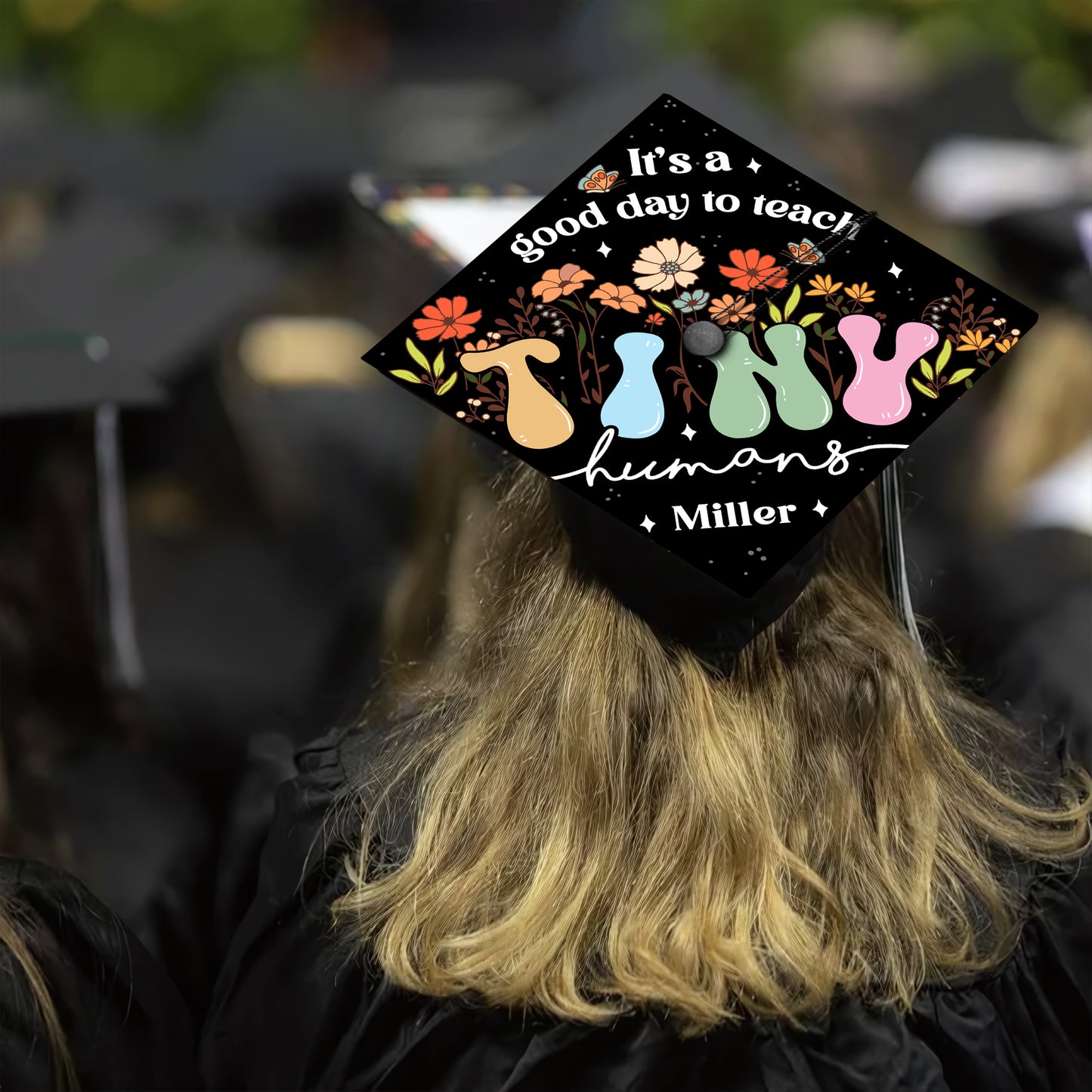 It's a Good Day To Teach Tiny Humans Cap Topper Decoration, Gift For Teacher, Class of 2024