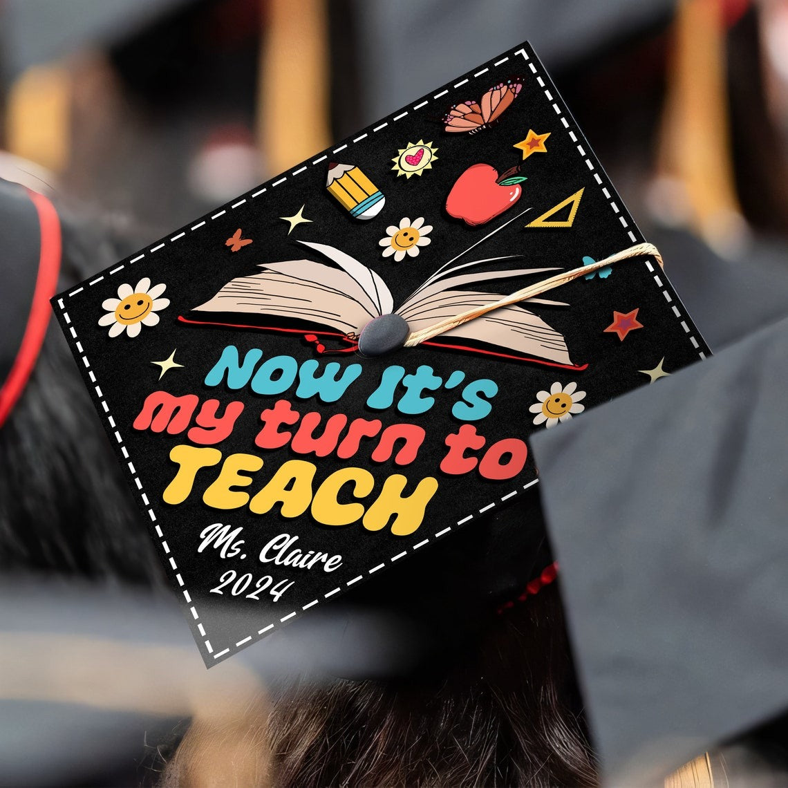 Now It's My Turn To Teach Graduation Cap Topper, Gifts for Teacher, Class of 2024