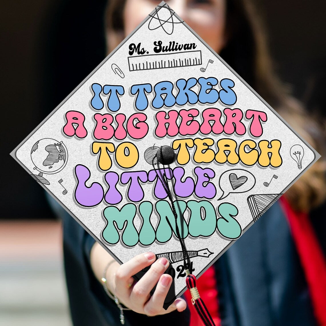 It Takes A Big Heart To Teach Little Minds Graduation Cap Topper, Gifts for Teacher, Class of 2024