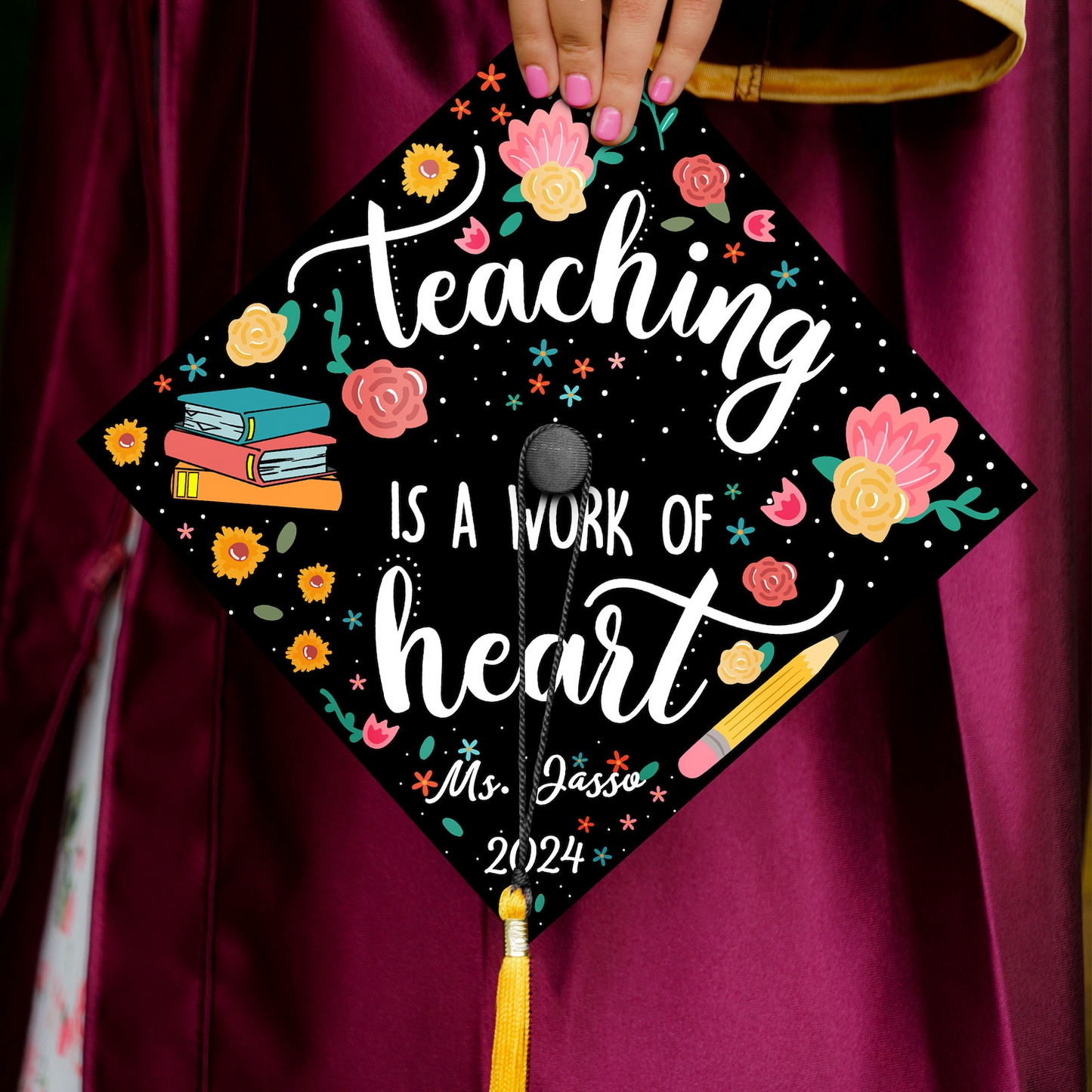 Teaching Is A Work Of Heart Graduation Cap Topper, Gift for Teacher, Class of 2024