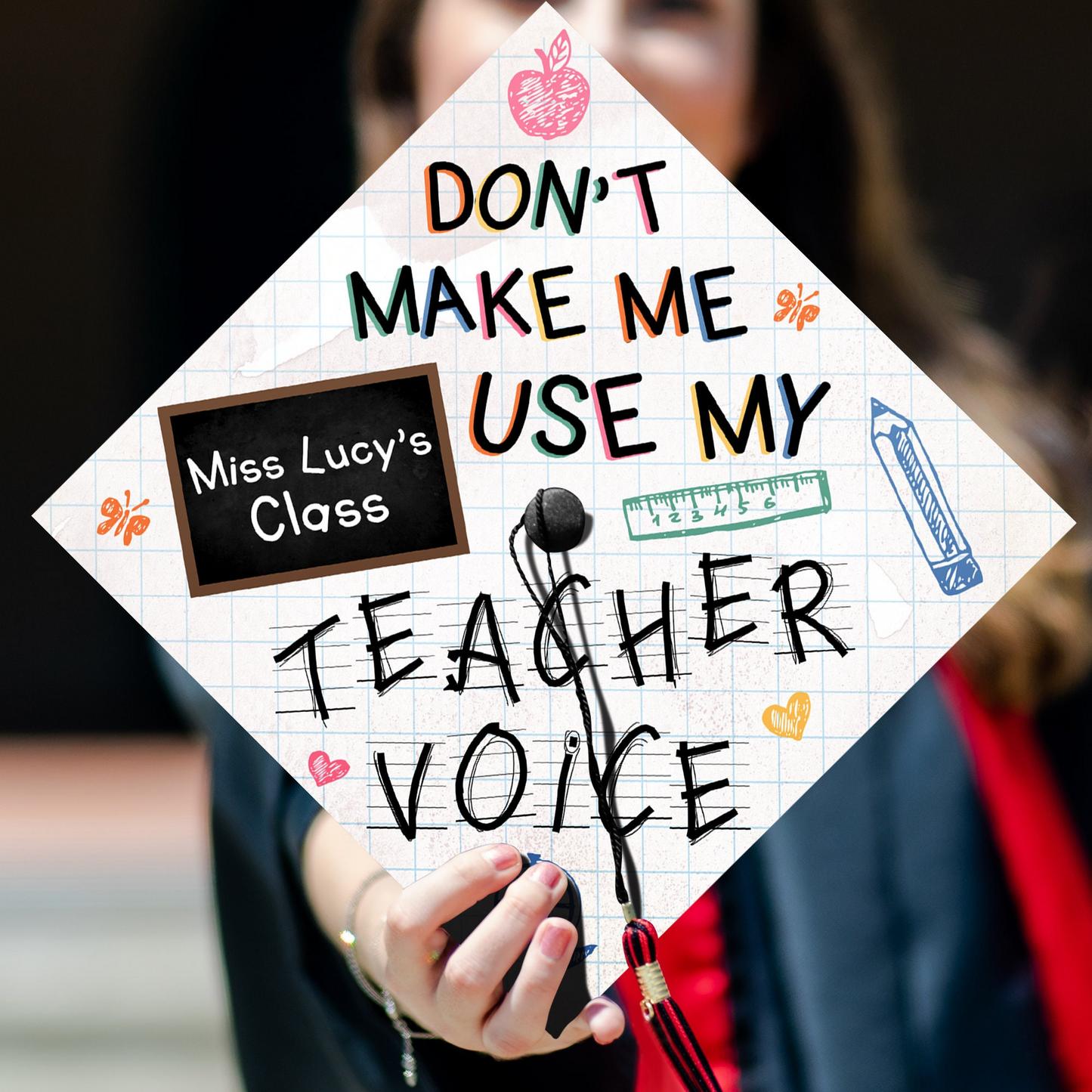 Don't Make Me Use My Teacher Voice Cap Topper Decoration, Gift for Teacher, Class of 2024