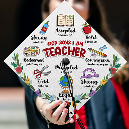 God Says I Am Teacher Graduation Cap Topper, Gift for Teacher, Class of 2024