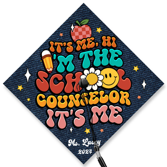 It's Me Hi I'm The School Counselor It's Me Printed Graduation Cap, Social Worker Grad Cap Topper - SP11066PGMAHA