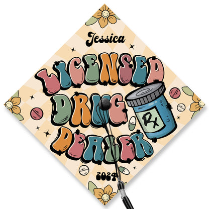 Licensed Drug Dealer Graduation Cap Topper, Customize Pharmacist Grad Cap, Pharmacy Graduation Gift, Class Of 2024