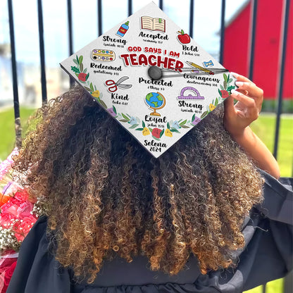 God Says I Am Teacher Graduation Cap Topper, Gift for Teacher, Class of 2024