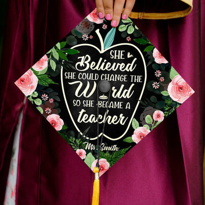 Customized Future Teacher Graduation Cap Topper, She Believed She Could Change The World