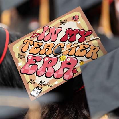 In My Teacher Era Graduation Cap Topper, Custom Teaching Student Gift, Graduation 2024.