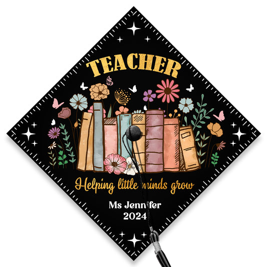 Helping Little Minds Grow, Unique Grad Cap Topper, Teaching Student Gift, Class of 2024