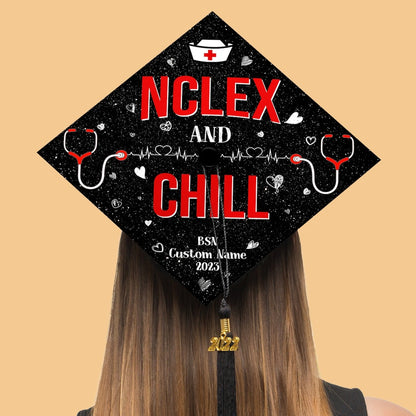 Nclex And Chill Graduation Cap Decoration, Gifts for Nurse, Class of 2024