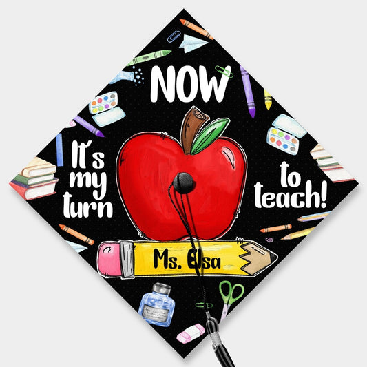 Now It's My Turn To Teach Grad Cap Topper, Gifts for Teacher, Class of 2024