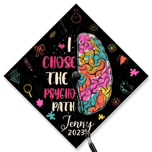 I Chose The Psycho Path Graduation Cap Decoration, Gifts for Psychologist, Class of 2024