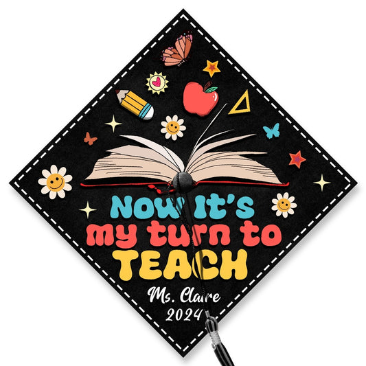Now It's My Turn To Teach Graduation Cap Topper, Gifts for Teacher, Class of 2024