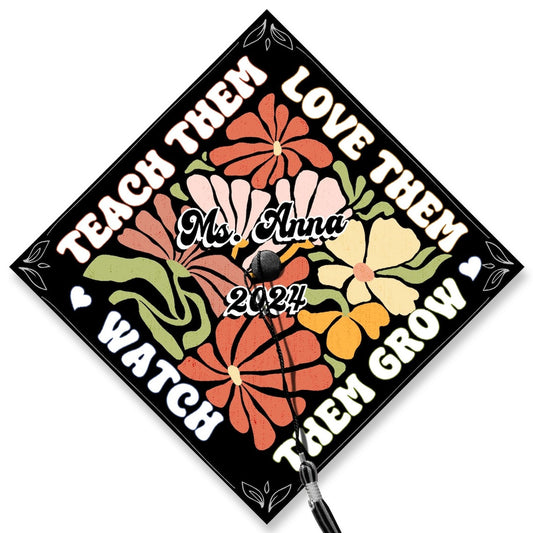 Teach Them Love Them Watch Them Grow Graduation Cap Decoration, Gifts for Teacher, Class of 2024